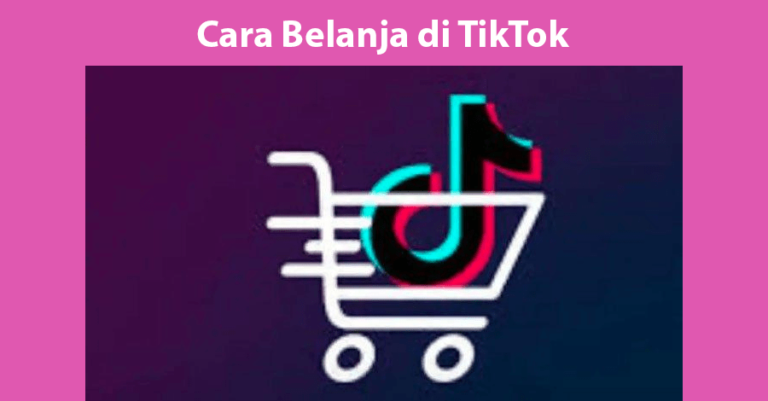 Cara Belanja di Tiktok