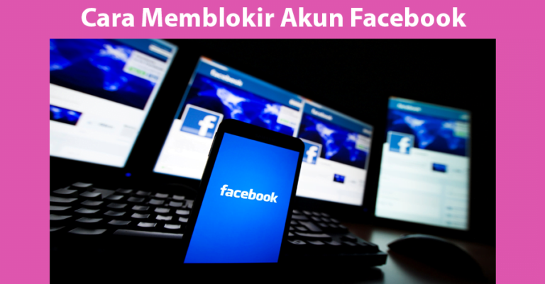 Cara Memblokir Akun Facebook