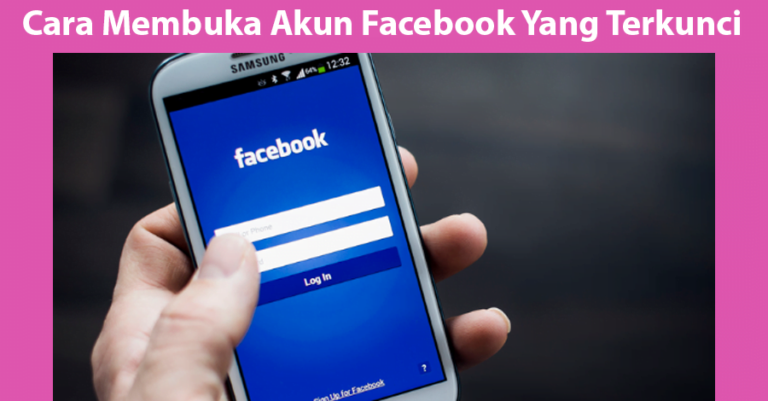 Cara Membuka Akun Facebook Yang Terkunci