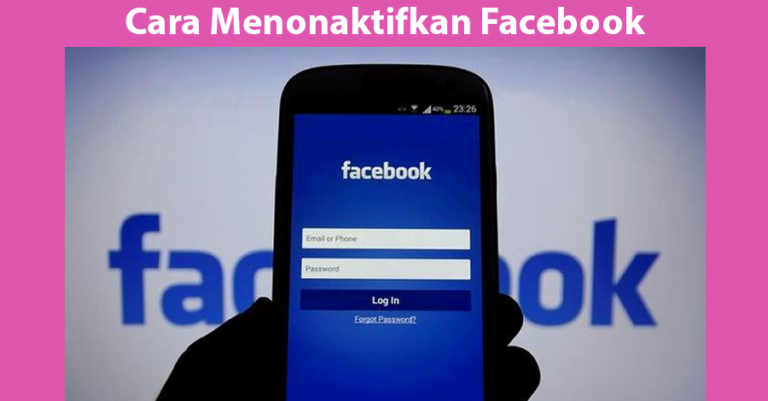 Cara Menonaktifkan Facebook
