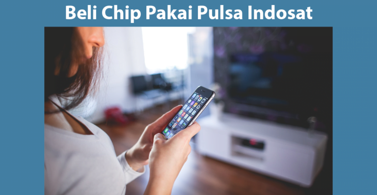 Beli Chip Pakai Pulsa Indosat