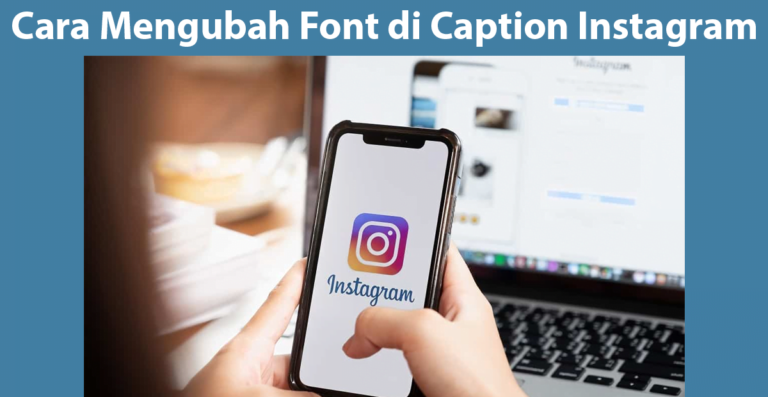 Cara Mengubah Font di Caption Instagram